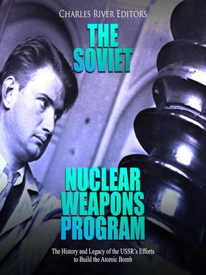 cover image of The Soviet Nuclear Weapons Program